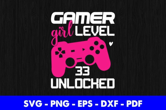 33rd Birthday Gamer Girl Level 33 Graphics for Crafts