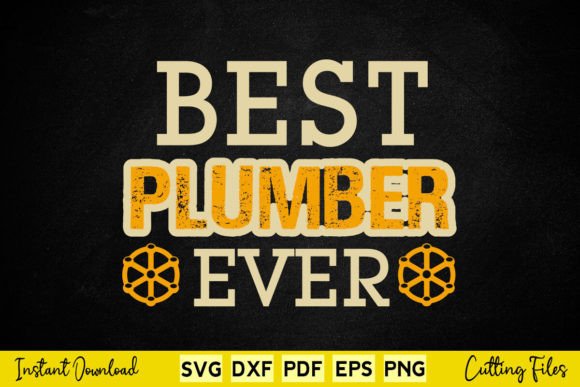 Best Plumber Ever Graphics for Local Business Branding
