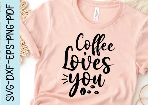 Coffee Loves You Svg for Creative Graphics and Crafts