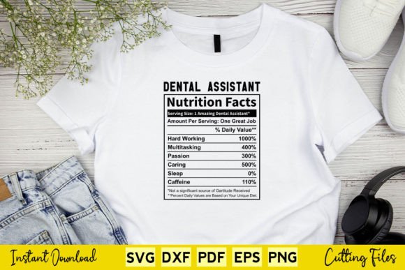 Funny Dental Assistant Nutrition Facts Graphics