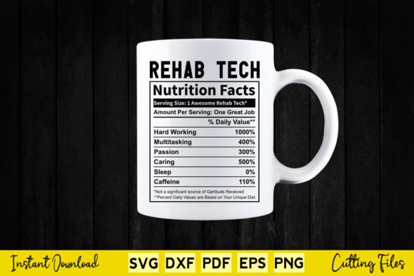 Funny Rehab Tech Nutrition Facts Svg Graphics for Crafts