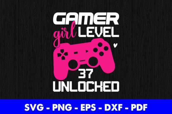 Gamer Girl Level 37 Graphics for Crafts