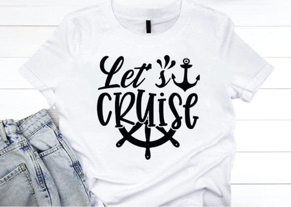 Let’s Cruise Svg for Crafts and Graphics