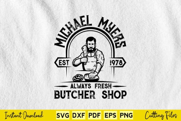 Michael Myers Always Fresh Butcher Graphics for Crafts