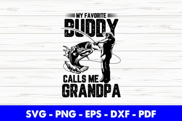 My Favorite Buddy Calls Me Grandpa Fish Graphics for Crafts