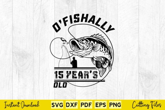 O Fishally 15 Years Old Funny Birthday Graphics