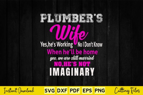 Plumber’s Wife Gift Funny Wedding Anniversary Graphics for Crafts
