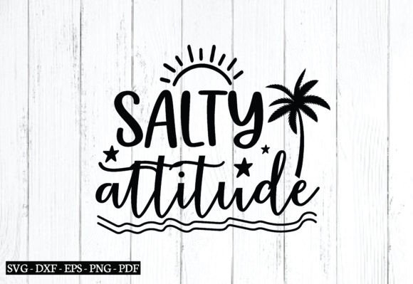 Salty Attitude Graphics for Crafts
