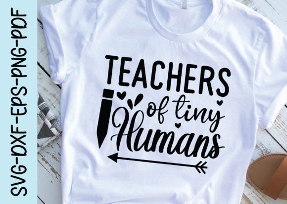 Teachers of Tiny Humans Svg Graphics for Crafts