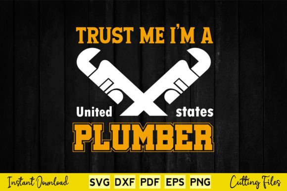 Trust Me I’m a Plumber Graphics for Crafts