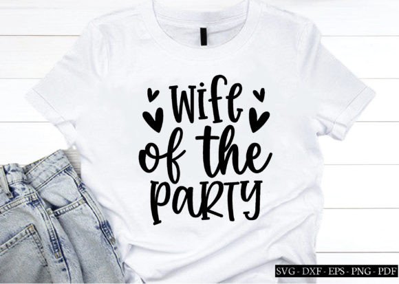 Wife of the Party Graphics for Modern Crafts